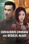 the-secret-of-chivalrous-courage-and-medical-heart-2025